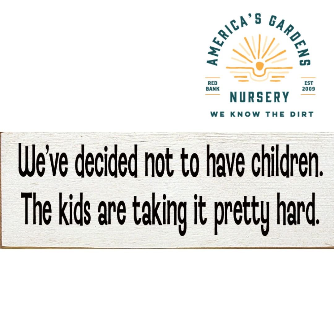Funny Wooden Signs - America's Gardens Nursery